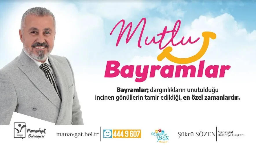 MANAVGAT BELEDİYE BAŞKANI SN. ŞÜKRÜ SÖZEN’İN RAMAZAN BAYRAMI MESAJI