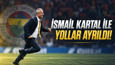Fenerbahçe’de İsmail Kartal dönemi sona erdi!