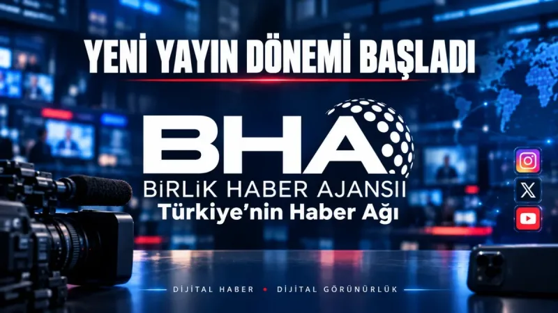 BHA’da yeni yayın dönemi başladı: Dijital haber, dijital görünürlük